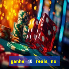 ganhe 10 reais no cadastro bet